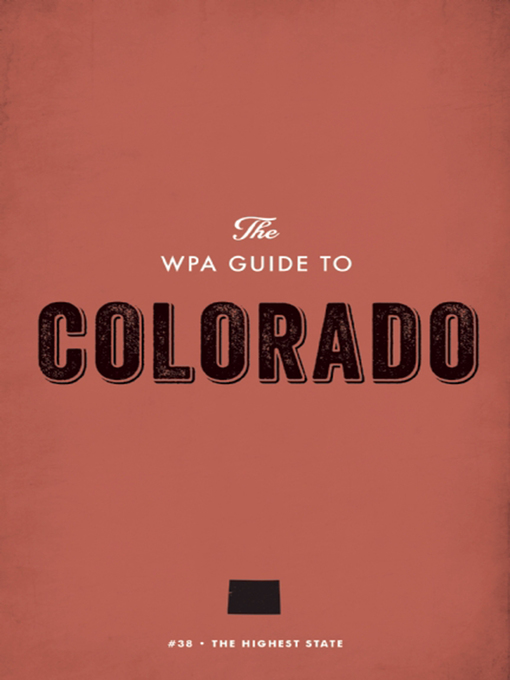 Title details for The WPA Guide to Colorado by Federal Writers' Project - Available